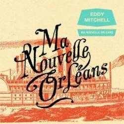 Eddy Mitchell : Ma Nouvelle Orleans
